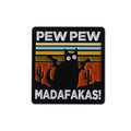 „PEW PEW MADAFAKAS“-Pin